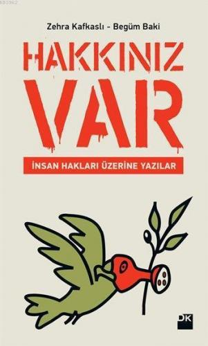Hakkınız Var; İnsan Hakları Üzerine Yazılar
