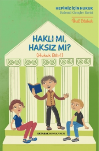 Haklı mı, Haksız mı?;Hukuk Bilir!