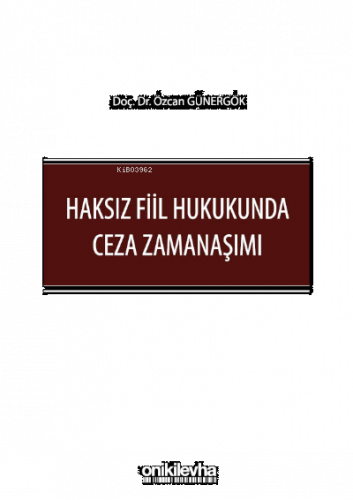 Haksız Fiil Hukukunda Ceza Zamanaşımı