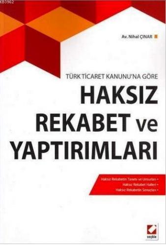 Haksız Rekabet ve Yaptırımları; Türk Ticaret Kanunu'na Göre