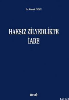Haksız Zilyetlikte İade