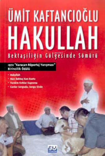 Hakullah ;Hacı Bektaş Gölgesinde Sömürü