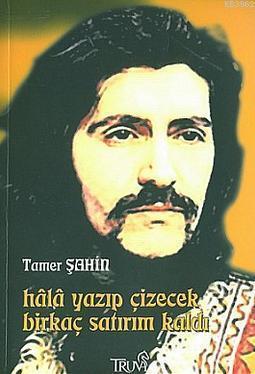 Hala Yazıp Çizecek Birkaç Satırım Kaldı