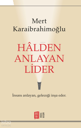 Hâlden Anlayan Lider
