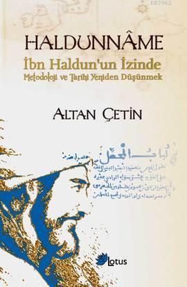 Haldunname; İbn Haldun'un İzinde Metodoloji ve Tarihi Yeniden Düşünmek