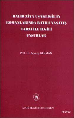 Halid Ziya Uşaklıgil'in Romanlarında Batılı Yaşayış Tarzı İle İlgili Unsurlar