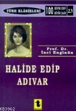 Halide Edip Adıvar'ın Eserlerinde Doğu ve Batı Meselesi