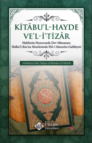 Halifenin Huzurunda Dev Münazara;Halku’l-Kur’an Meselesinde Ehl-i Sünnetin Galibiyeti