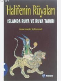 Halifenin Rüyaları; İslamda Rüya ve Rüya Tabiri