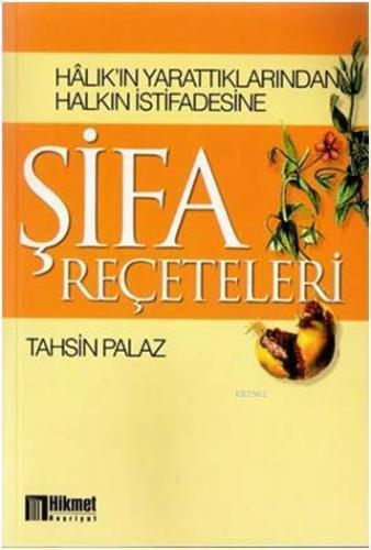 Halık'ın Yarattıklarından Halkın İstifadesine Şifa