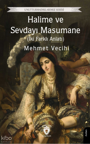 Halime ve Sevdayı Masumane  (İki Farklı Anlatı)