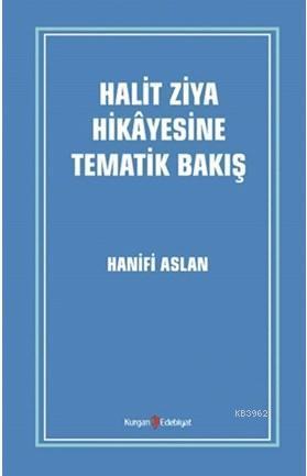 Halit Ziya Hikayesine Tematik Bakış