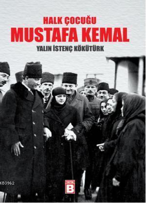 Halk Çocuğu Mustafa Kemal