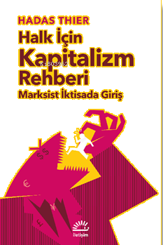 Halk İçin Kapitalizm Rehberi ;Marksist İktisada Giriş
