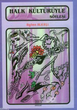 Halk Kültürüyle Söyleşi