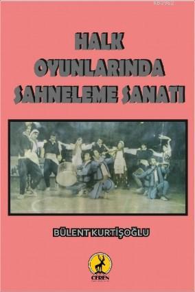 Halk Oyunlarında Sahneleme Sanatı