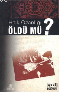 Halk Ozanlığı Öldü mü?