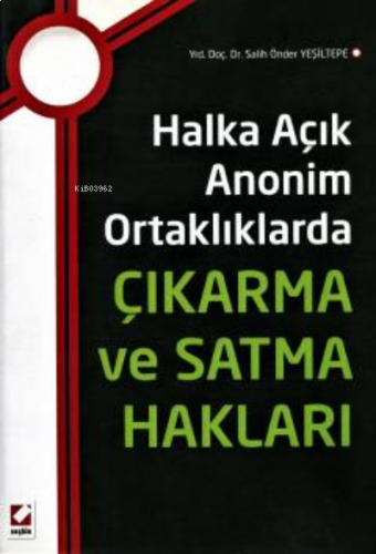 Halka Açık Anonim Ortaklıklarda Çıkarma ve Satma Hakları