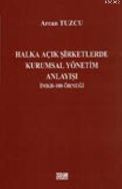 Halka Açık Şirketlerde Kurumsal Yönetim Anlayışı İMKB