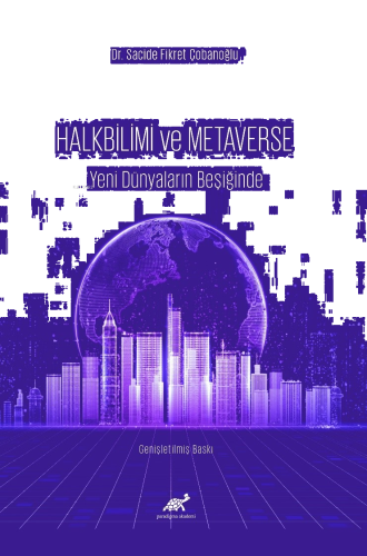 Halkbilim ve Metaverse   Yeni Dünyaların Beşiğinde