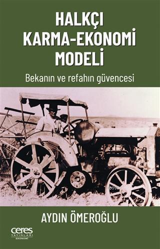 Halkçı Karma - Ekonomi Modeli; Bekanın ve refahın güvencesi