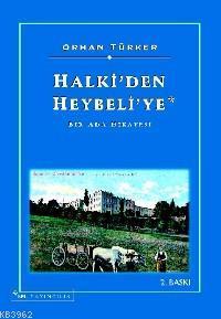 Halki'den Heybeli'ye; Bir Ada Hikayesi