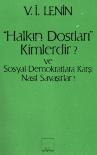 Halkın Dostları Kimlerdir?;Ve Sosyal Demokratlara karşı Nasıl Savaşırlar