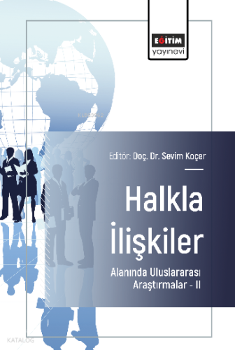 Halkla İlişkiler Alanında Uluslararası Araştırmalar –II