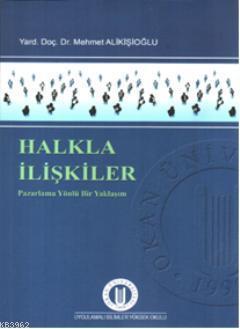 Halkla İlişkiler; Pazarlama Yönlü Bir Yaklaşım