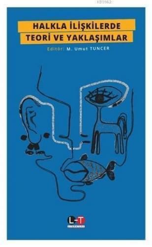 Halkla İlişkilerde Teori ve Yaklaşımlar