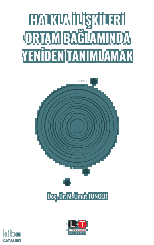 Halkla İlişkileri Ortam Bağlamında Yeniden Tanımlamak