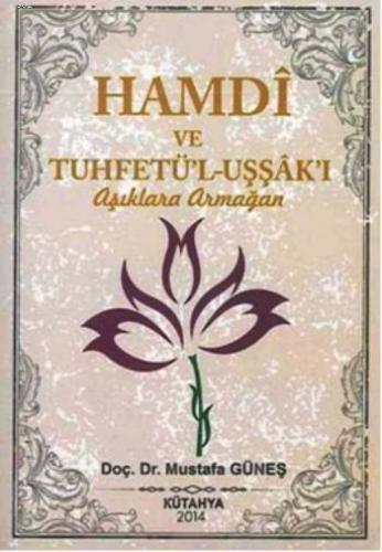 Hamdî ve Tuhfetü'l-Uşşâk'ı