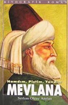 Hamdım, Piştim, Yandım Mevlana