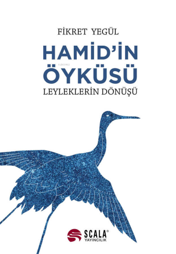 Hamid'in Öyküsü ;Leyleklerin Dönüşü