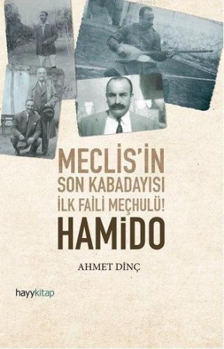 Hamido; Meclis'in Son Kabadayısı İlk Faili Meçhulü!