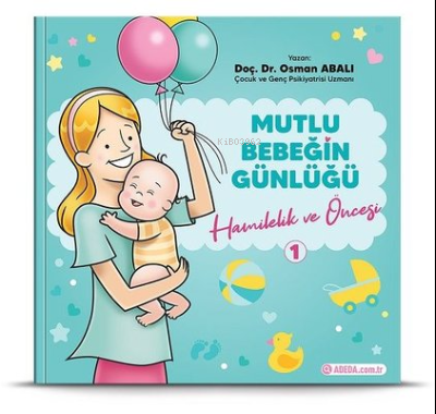 Hamilelik ve Öncesi - Mutlu Bebeğin Günlüğü 1