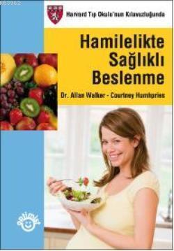 Hamilelikte Sağlıklı Beslenme