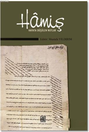Hamiş; Hayata Düşülen Notlar