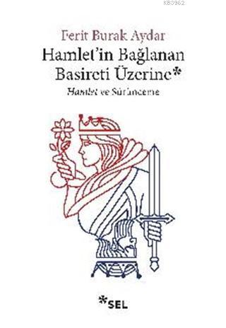 Hamlet'in Bağlanan Basireti Üzerine; Hamlet ve Sürünmece