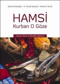 Hamsi Kurban O Göze; Deniz, Tarih ve Mutfak Kültürü