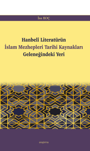Hanbelî Literatürün İslam Mezhepleri Tarihi Kaynakları Geleneğindeki Yeri