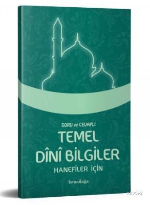 Hanefiler İçin - Soru Cevaplı Temel Dini Bilgiler