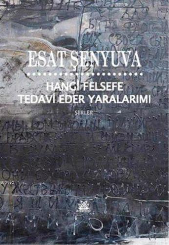 Hangi Felsefe Tedavi Eder Yaralarımı