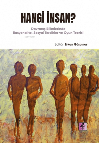 Hangi İnsan? Davranış Bilimlerinde Rasyonalite, Sosyal Tercihler ve Oyun Teorisi