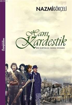 Hani Kardeştik Bir Kurtuluş Savaşı Romanı