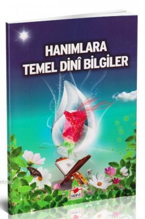 Hanımlara Temel Dini Bilgiler (Dergi Boy)