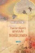Hanımların Gözüyle Bediüzzaman