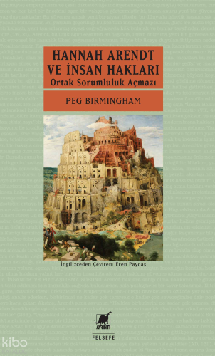 Hannah Arendt ve İnsan Hakları;Ortak Sorumluluk Açmazı