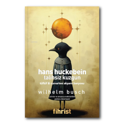 Hans Huckebein: Talihsiz Kuzgun;“Tüftüf” ve “Cumartesi Akşamı Banyosu”