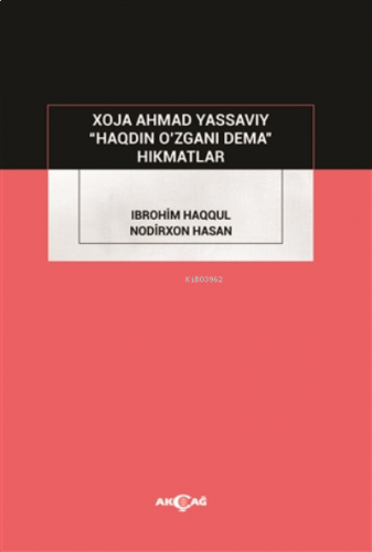 Haqdin O’zgani Dema;Hikmatlar